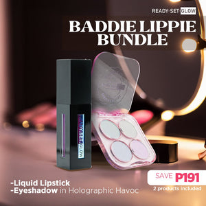 Baddie Lippie - Ready Set Glow PH